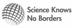 SCIENCE KNOWS NO BORDERS