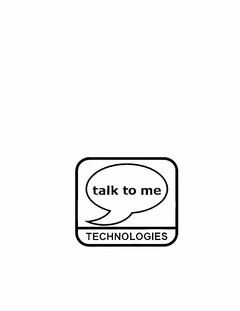 TALK TO ME TECHNOLOGIES