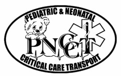 PNCCT PEDIATRIC & NEONATAL CRITICAL CARE TRANSPORT