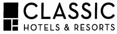 CLASSIC HOTELS & RESORTS