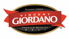 SINCE 1969 VINCENT GIORDANO PREMIUM QUALITY DELI