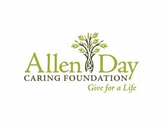 ALLEN DAY CARING FOUNDATION GIVE FOR A LIFE