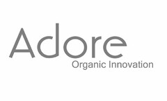 ADORE ORGANIC INNOVATION