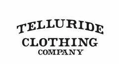 TELLURIDE CLOTHING COMPANY