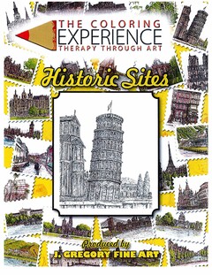 THE COLORING EXPERIENCE THERAPY THROUGH ART HISTORIC SITES PRODUCED BY J. GREGORY FINE ART
