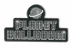 PLANET BALLROOM