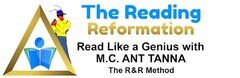 THE READING REFORMATION READ LIKE A GENIUS WITH M.C. ANT TANNA THE R&R METHOD 