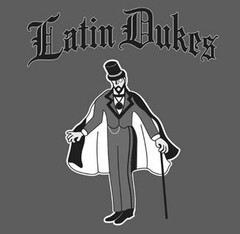 LATIN DUKES