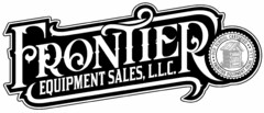 FRONTIER EQUIPMENT SALES, L.L.C. OLD SCHOOL CERTIFIED