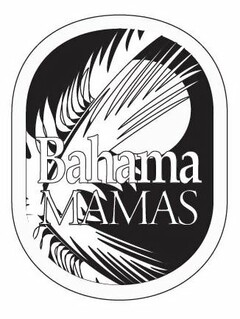 BAHAMA MAMAS