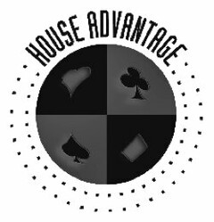 HOUSE ADVANTAGE