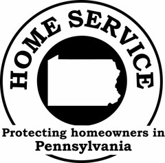 HOME SERVICE PROTECTING HOMEOWNERS IN PENNSYLVANIA
