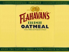 FLAHAVAN'S IRISH OATMEAL GROWN, MILLED AND PRODUCED IN IRELAND SINCE 1785 EF&S LTD. E. FLAHAVAN & SONS, KILNAGRANGE MILLS KILMACTHOMAS, CO. WATERFORD, IRELAND IMPORTED ENJOY THE TASTE OF IRELAND'S FAVORITE OATMEAL