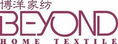 BEYOND HOME TEXTILE