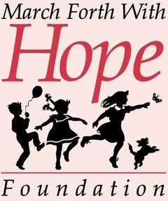 MARCH FORTH WITH HOPE FOUNDATION