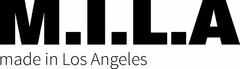 M.I.L.A MADE IN LOS ANGELES