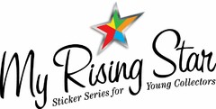 MY RISING STAR STICKER SERIES FOR YOUNG COLLECTORS