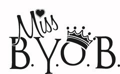 MISS B.Y.O.B.