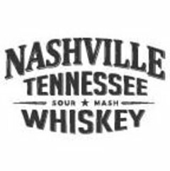 NASHVILLE TENNESSEE SOUR MASH WHISKEY