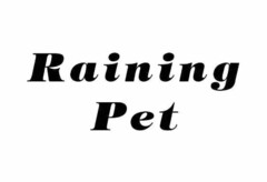 RAINING PET