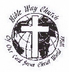 BIBLE WAY CHURCH OF OUR LORD JESUS CHRIST WORLD-WIDE