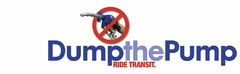 DUMP THE PUMP RIDE TRANSIT.