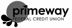 PRIMEWAY FEDERAL CREDIT UNION