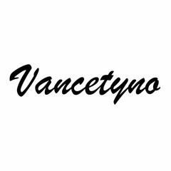 VANCETYNO