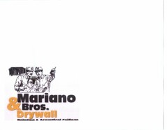 MARIANO & BROS. DRYWALL PAINTING & ACOUSTICAL CEILINGS