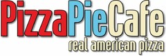 PIZZA PIE CAFE REAL AMERICAN PIZZA