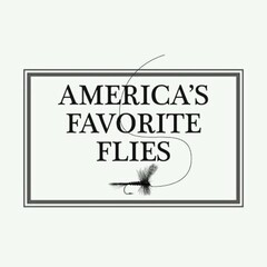 AMERICA'S FAVORITE FLIES