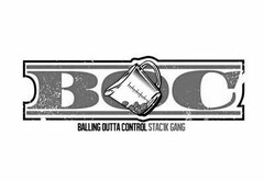 BOC BALLING OUTTA CONTROL STAC1K GANG