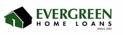 EVERGREEN HOME LOANS