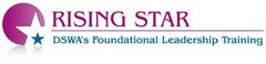 RISING STAR DSWA'S FOUNDATIONAL LEADERSHIP TRAINING