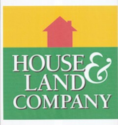 HOUSE & LAND COMPANY