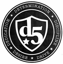DETERMINATION DISCIPLE DRIVE DESIRE DEDICATION D 5