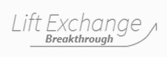 LIFT EXCHANGE BREAKTHROUGH