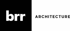 BRR ARCHITECTURE