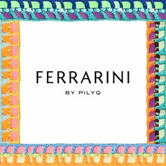 FERRARINI BY PILYQ