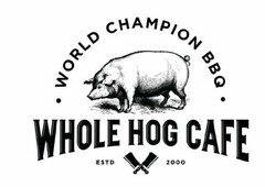 WORLD CHAMPION BBQ WHOLE HOG CAFE ESTD 2000