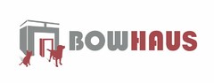 BOWHAUS