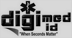 DIGIMED ID "WHEN SECONDS MATTER"