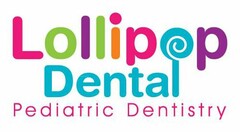 LOLLIPOP DENTAL PEDIATRIC DENTISTRY