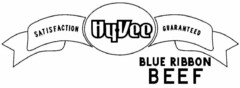 HYVEE BLUE RIBBON BEEF SATISFACTION GUARANTEED