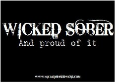 WICKED SOBER AND PROUD OF IT