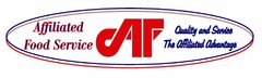 AFFILIATED FOOD SERVICE AF QUALITY AND SERVICE THE AFFILIATED ADVANTAGE