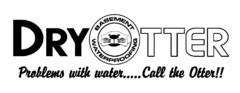 DRYOTTER BASEMENT WATERPROOFING PROBLEMS WITH WATER..... CALL THE OTTER!!