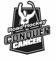 ROAD HOCKEY TO CONQUER CANCER