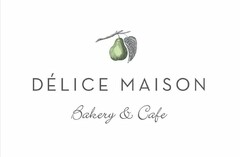 DÉLICE MAISON BAKERY & CAFE