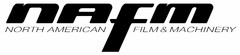 NAFM NORTH AMERICAN FILM & MACHINERY